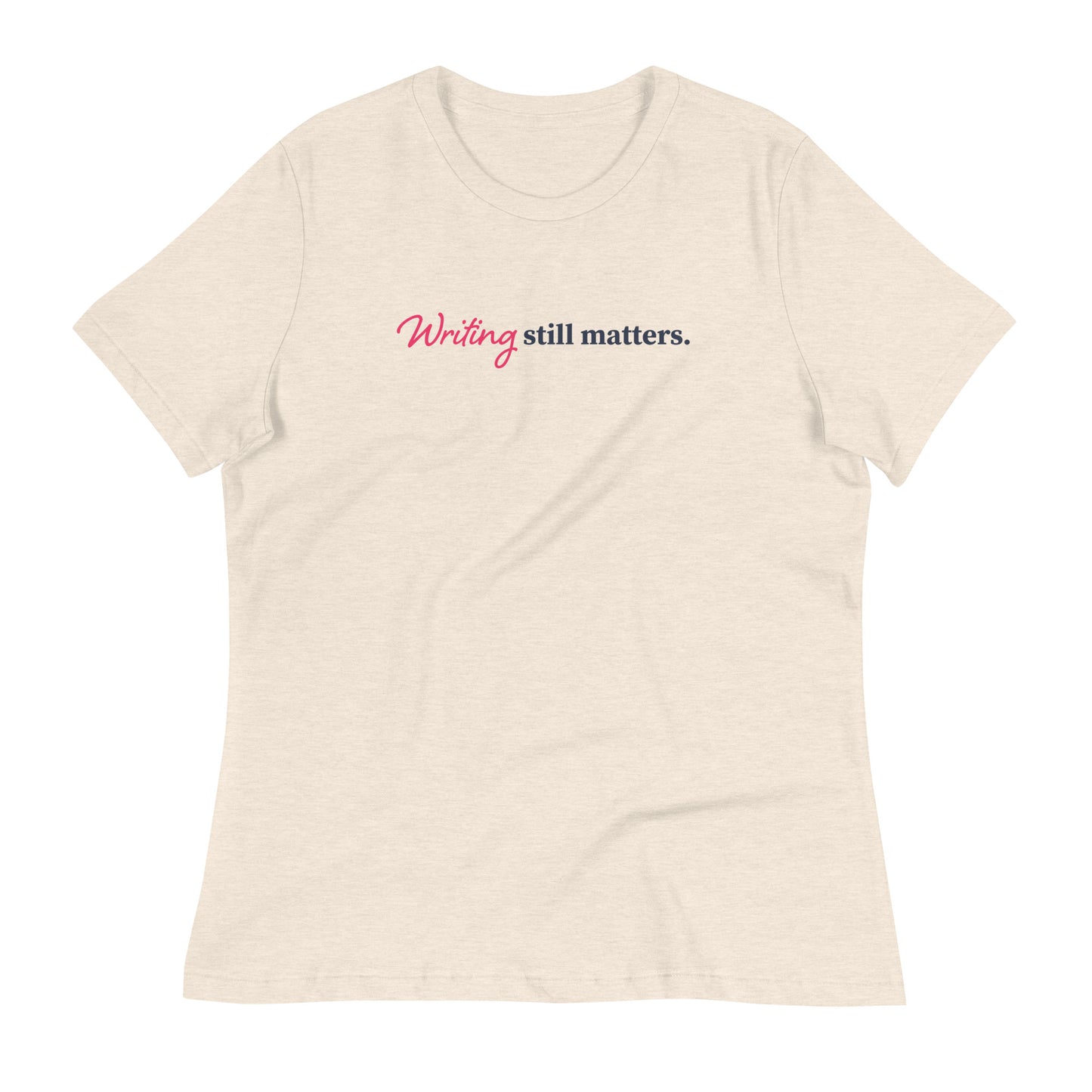 Laurie Halse Anderson Quote (Pink) | Women's Relaxed T-Shirt